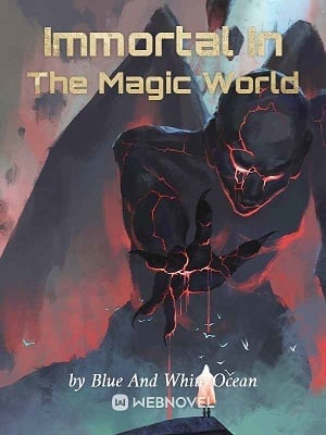 Immortal In The Magic World-Novel