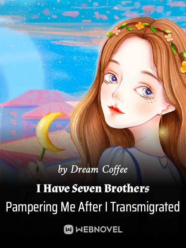 Real And Fake Young Lady: I Have Seven Brothers Pampering Me After I Transmigrated