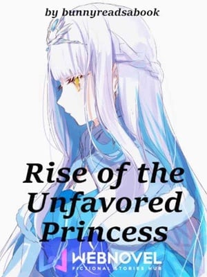 Rise of the Unfavored Princess