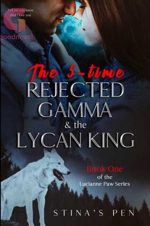 The 5-time Rejected Gamma & the Lycan King